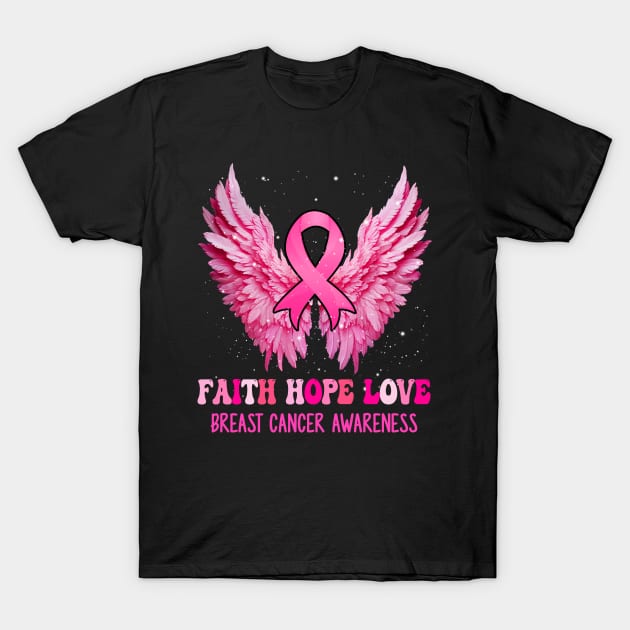 Faith Hope Love Breast Cancer Awareness Pink Ribbon Wings T-Shirt by James Green